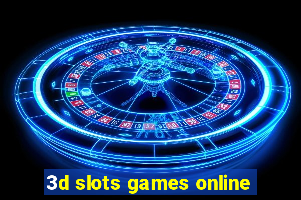 3d slots games online